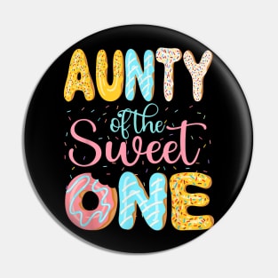Aunty Of The Sweet One Aunt Donuts Family Matching Party Pin