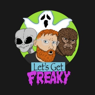 Lets Get Freaky Podcast Logo T-Shirt