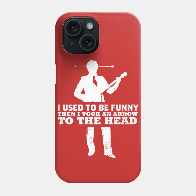 I Used To Be Funny… Phone Case by mannypdesign