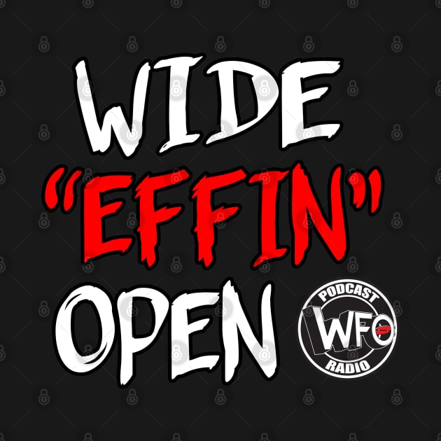 Wide Effin Open by WFO Radio 