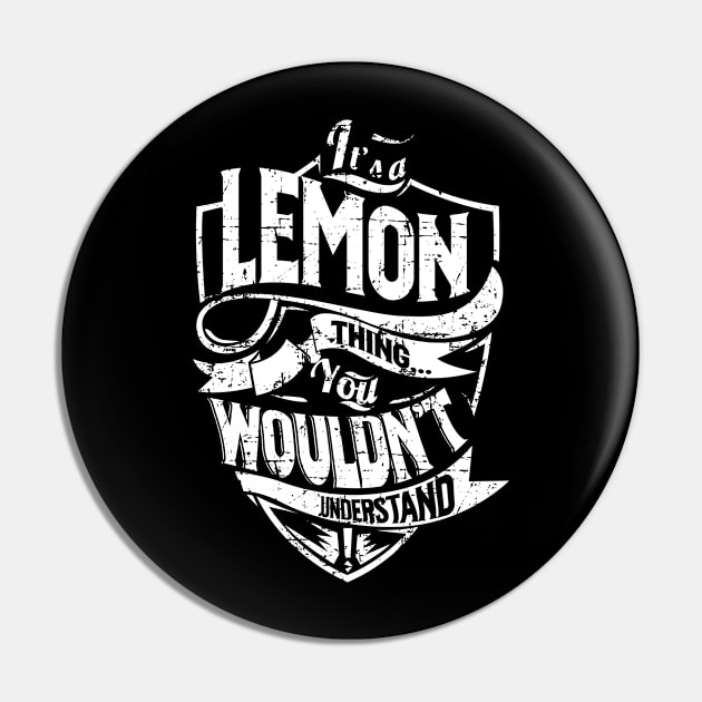 Its LEMON Thing You Wouldnt Understand Pin by MiLLin