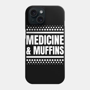 Medicine & Muffins: The Perfect Gift for Registered Nurses Who Love Cooking! Phone Case