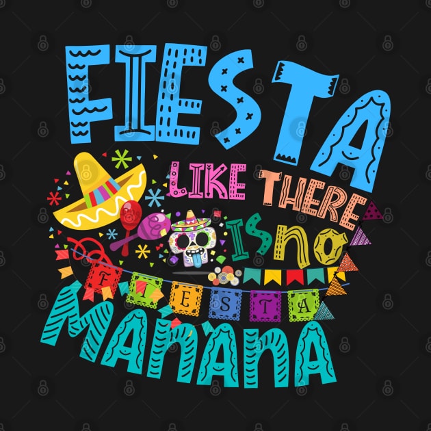 Fiesta Like There is no Manana by Praizes