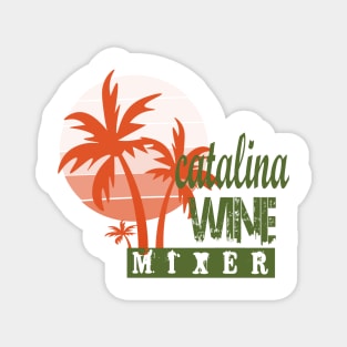 catalina wine mixer Magnet