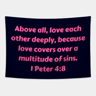 Bible Verse 1 Peter 4:8 Tapestry