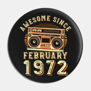 Funny Birthday Quote, Awesome Since February 1972, Cool Birthday Pin