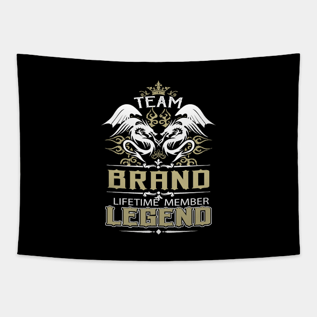 Brand Name T Shirt -  Team Brand Lifetime Member Legend Name Gift Item Tee Tapestry by yalytkinyq