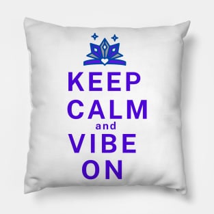 Keep Calm and Vibe on - Purple Pillow