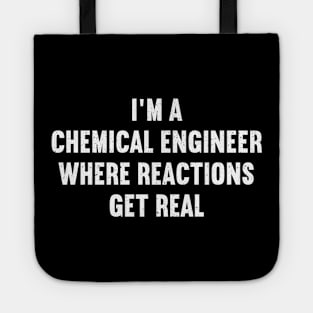 I'm a Chemical Engineer – Where Reactions Get Real Tote