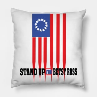 stand up for betsy ross Pillow