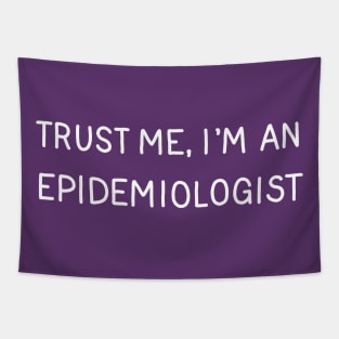 Trust Me, I'm An Epidemiologist Tapestry