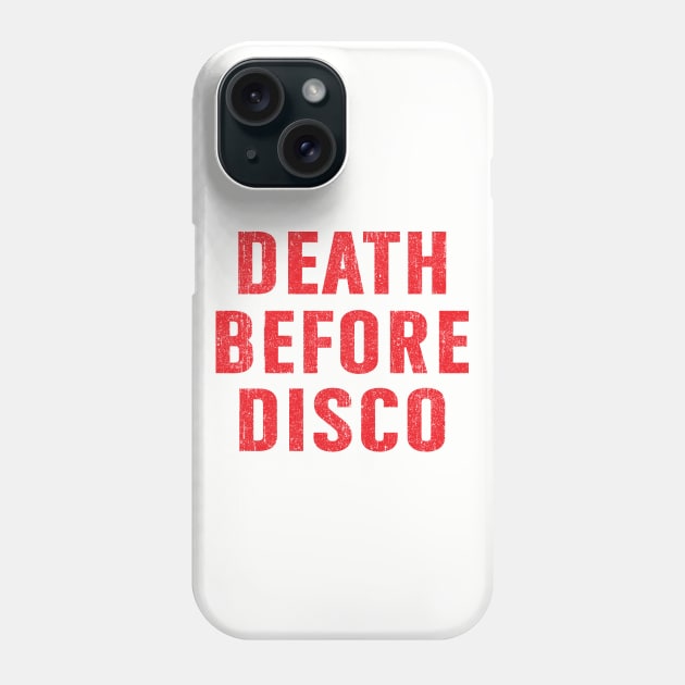 Death Before Disco Phone Case by huckblade