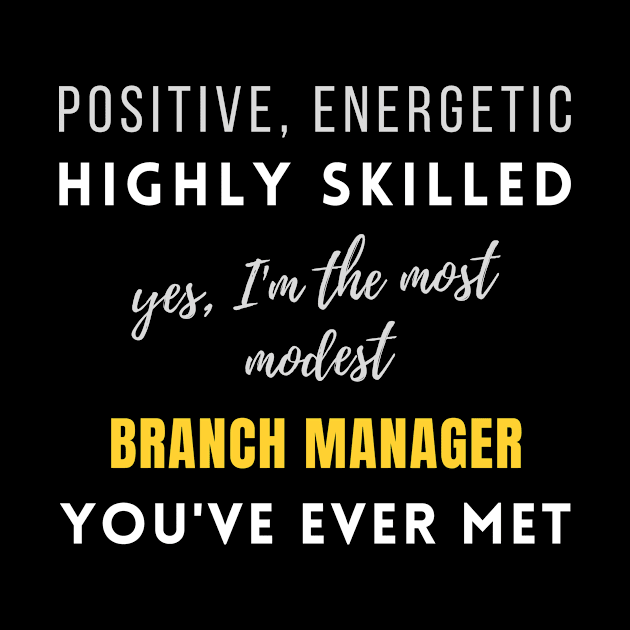 The Most Modest Branch Manager You've Ever Met | Colleague Jobs Highly Skilled Work Management by mounteencom