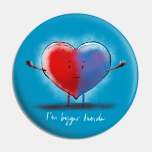 bigger inside Pin