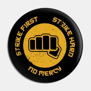 Strike First, No Mercy - DoJo Pin