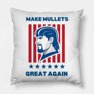 Make Mullets Great Again Pillow