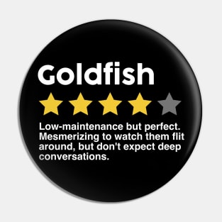 Goldfish rating Pin