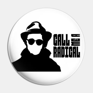 Call me a Radical Saul Alinsky Pin