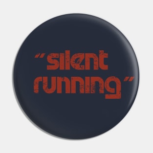 Silent Running Titles (stacked and aged) Pin