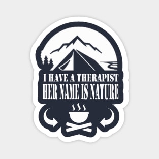 nature is best theraphist - hiking, camping, adventure, outdoor Magnet