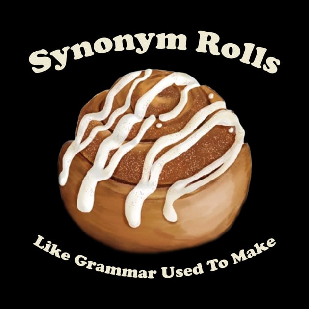 Synonym Rolls Just Like Grammar Used To Make by CamavIngora