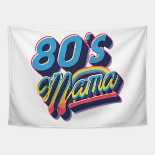 80s Mama Throwback Vintage - Retro Eighties Funny Pop Culture Tapestry