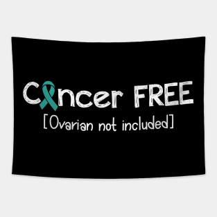 Cancer FREE- Ovarian Cancer Gifts Ovarian Cancer Awareness Tapestry