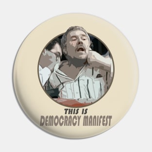 democracy must exist Pin