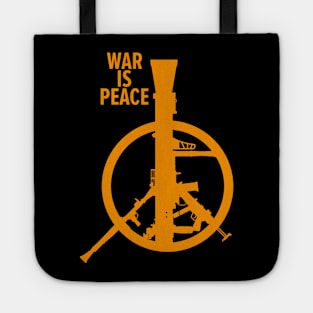 War Is Peace: George Orwell Tribute - Art for Peace, Freedom, and Unity Tote