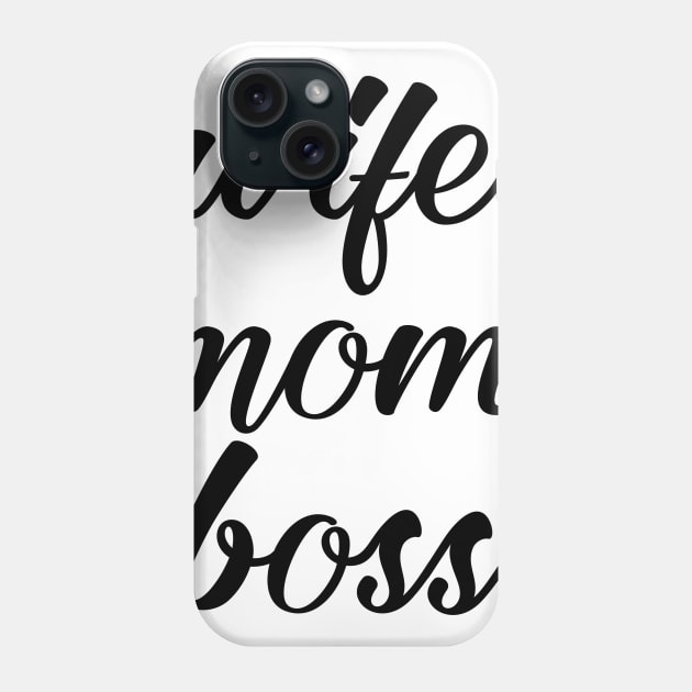 Wife Mom Boss Phone Case by UrbanLifeApparel