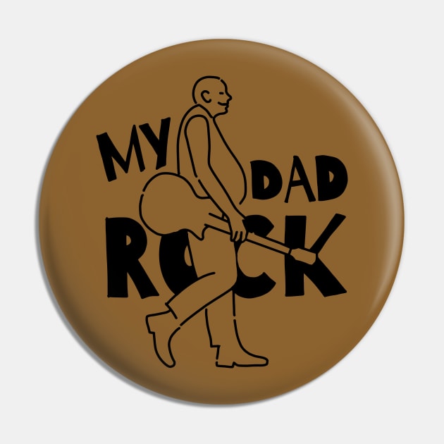 My dad rocks ,Father's day quote Pin by 9georgeDoodle