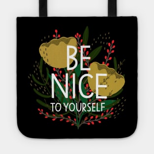 Be Nice to Yourself Tote