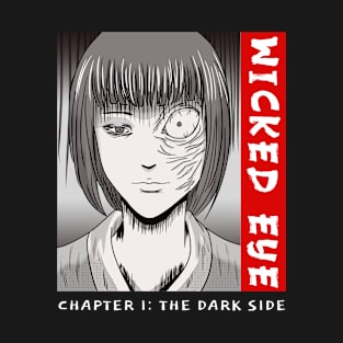 Wicked eye chapter one: the dark side T-Shirt