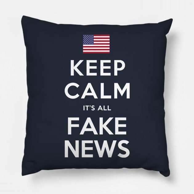 Keep Calm, It's All Fake News Pillow by sethgavriel