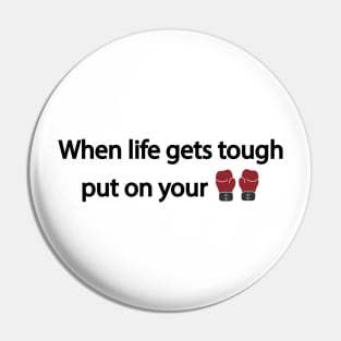 When life gets tough put on your boxing gloves Pin