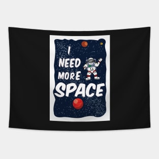 I need more space Tapestry