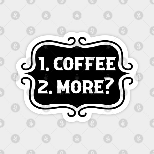 Priorities: 1. Coffee, 2. More? - Retro Typography Magnet by TypoSomething