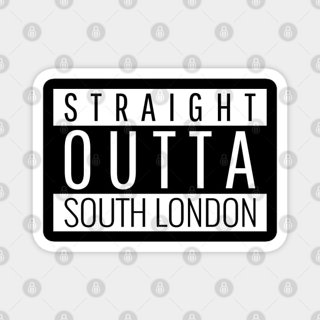 Straight Outta South London UK United Kingdom England Design Magnet by Created by JR