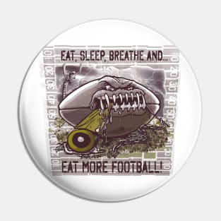 Eat Sleep Breathe Football Pin