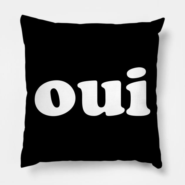 The word yes in French. Pillow by downundershooter