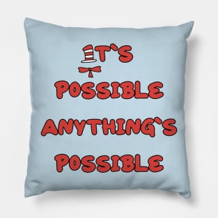 It’s possible anything’s possible Pillow