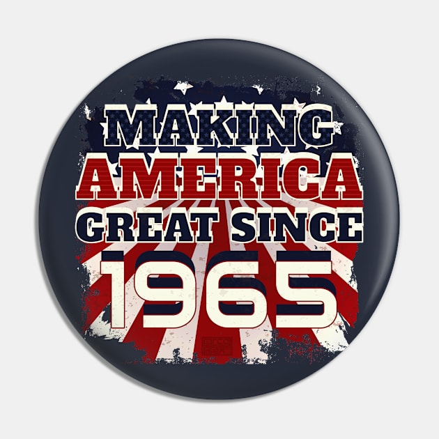 1965 Making America Great Patriotic US Born Birthday Pin by porcodiseno