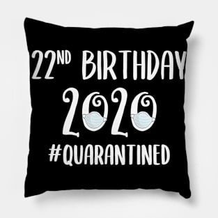 22nd Birthday 2020 Quarantined Pillow