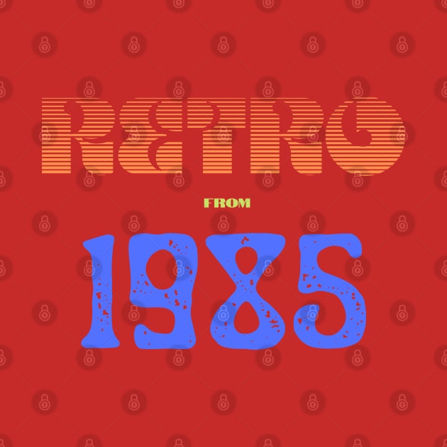 Retro Birthyear 1985 by FNRY