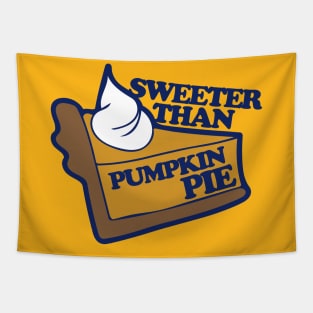 Sweeter than pumpkin pie Tapestry