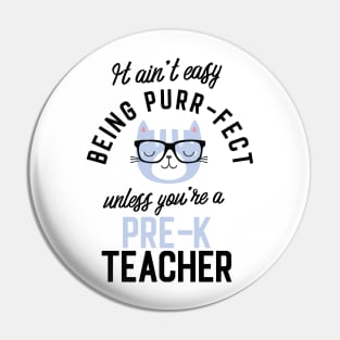 Pre-K Teacher Cat Gifts for Cat Lovers - It ain't easy being Purr Fect Pin