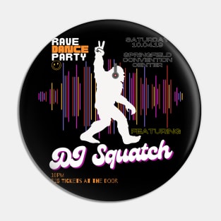 DJ Squatch Pin