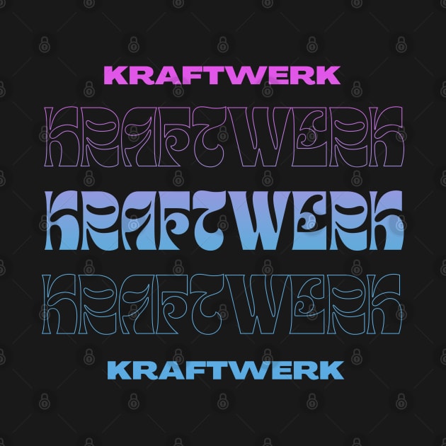 Kraftwerk // Typography Fan Art Design by bambangbuta