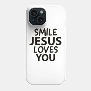 Smile Jesus Loves You Motivational Christians Quote Phone Case