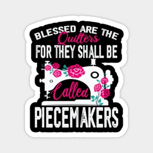 Quilting Blessed Are Piecemakers For Quilters funny Handyman Magnet